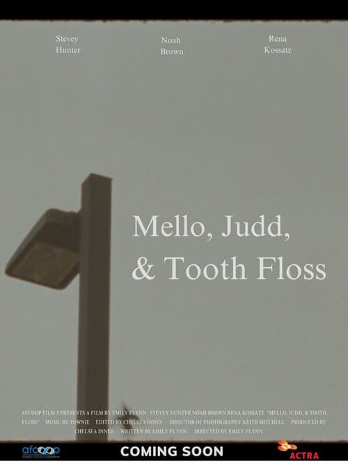 Mello, Judd, & Tooth Flossのポスター