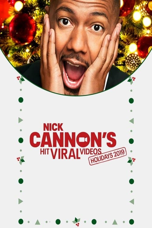 Nick Cannon's Hit Viral Videos: Holiday 2019のポスター