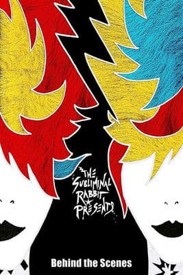 The Subliminal Rabbit Presents: Behind the Scenesのポスター