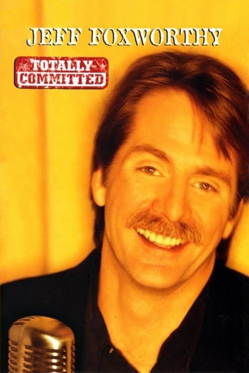 Jeff Foxworthy: Totally Committedのポスター