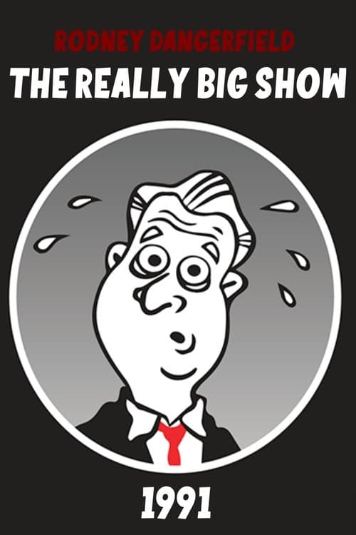 Rodney Dangerfield's The Really Big Showのポスター