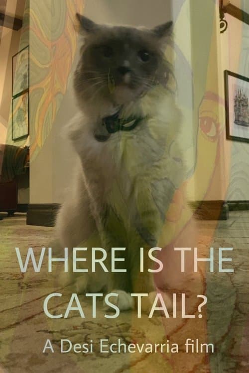 Where Is The Cat's Tail?のポスター