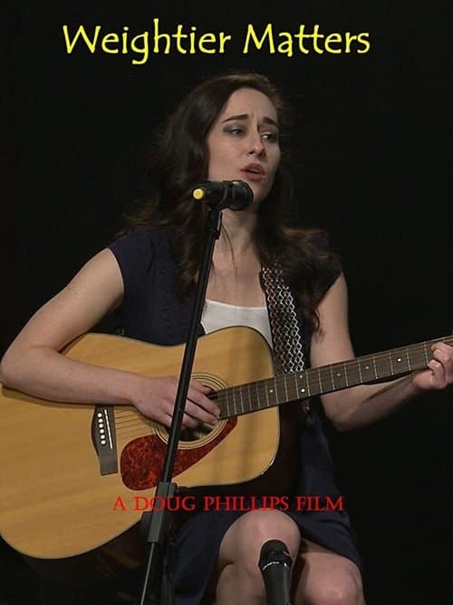 Weightier Mattersのポスター