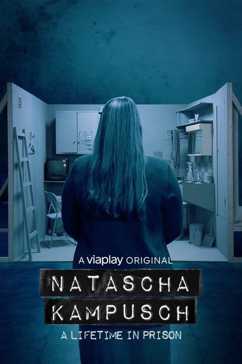 Natascha Kampusch - A Lifetime in Prisonのポスター