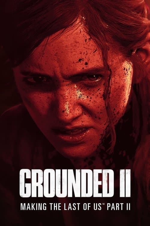 Grounded II: Making The Last of Us Part IIのポスター
