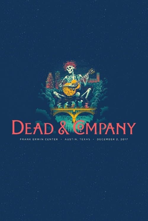 Dead & Company: 2017.12.02 - Austin, TXのポスター