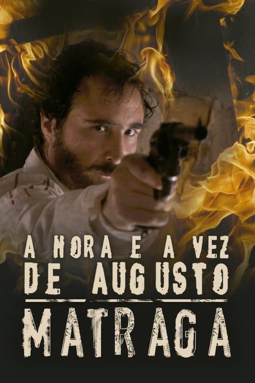 A Hora e a Vez de Augusto Matragaのポスター