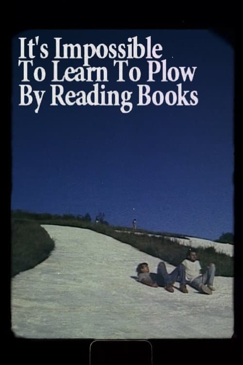 It's Impossible to Learn to Plow by Reading Booksのポスター
