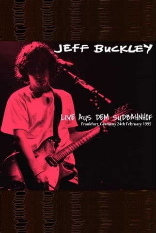 Jeff Buckley Live Aus Dem Sudbahnhof Frankfurtのポスター