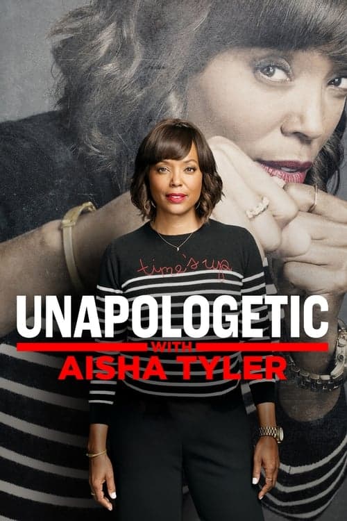 Unapologetic with Aisha Tylerのポスター