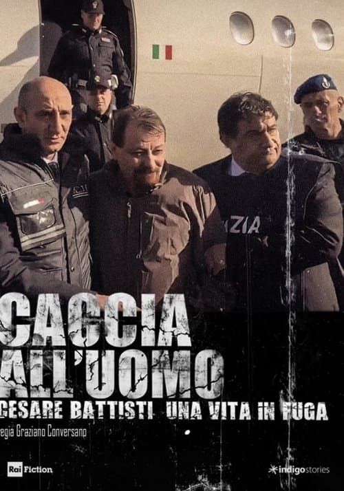 Caccia all'uomo - Cesare Battisti, una vita in fugaのポスター