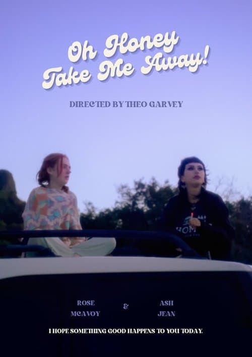 Oh Honey, Take Me Away!のポスター
