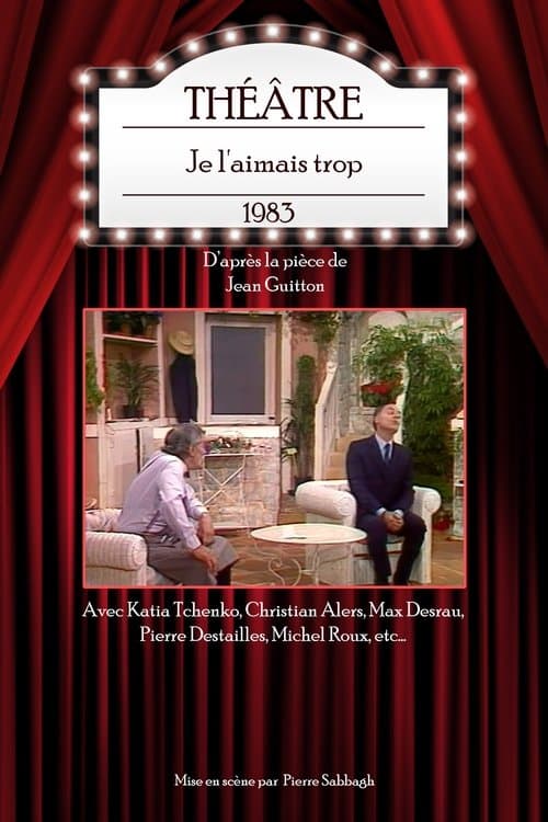 Je l'aimais tropのポスター