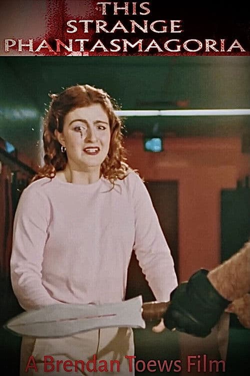 This Strange Phantasmagoriaのポスター