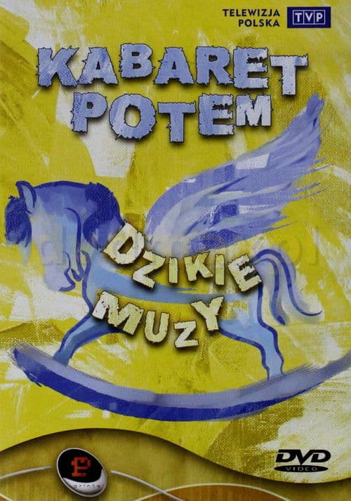 Kabaret Potem - Dzikie muzyのポスター