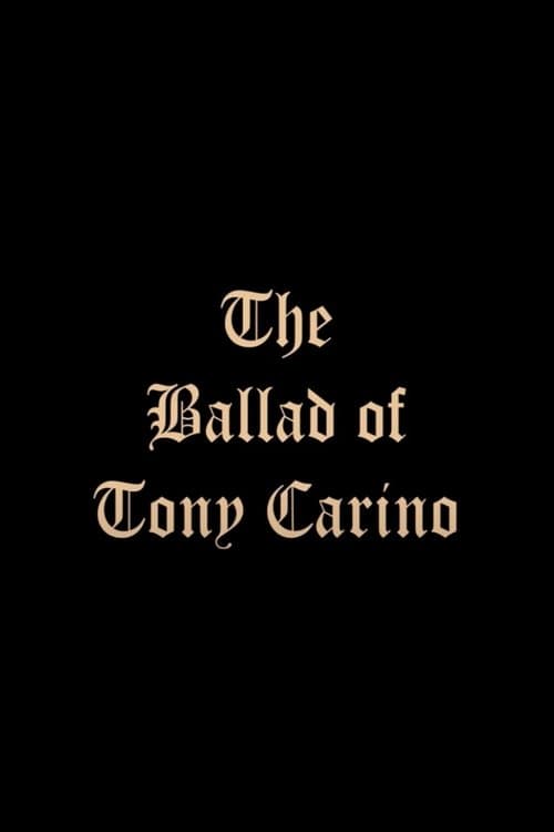 The Ballad of Tony Carinoのポスター