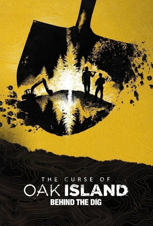 The Curse of Oak Island: Behind the Digのポスター