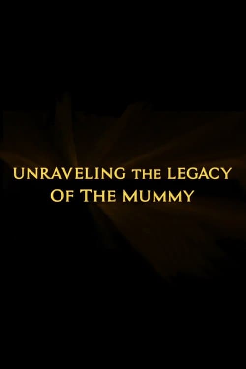 Unraveling the Legacy of the Mummyのポスター