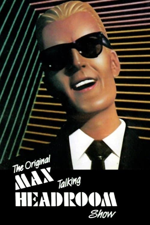 The Original Max Talking Headroom Showのポスター