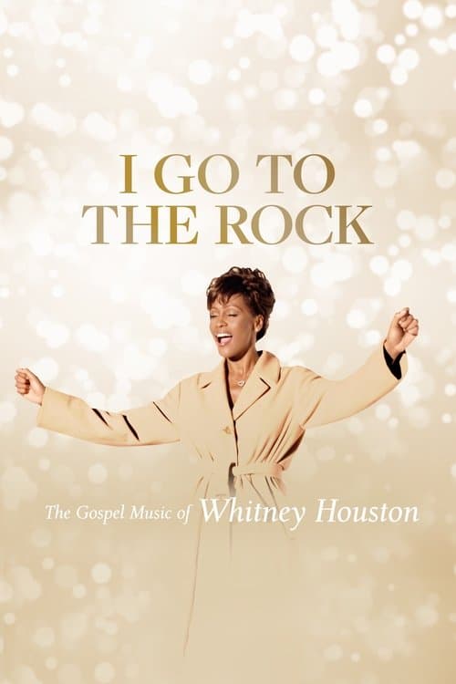 I Go to the Rock: The Gospel Music of Whitney Houstonのポスター