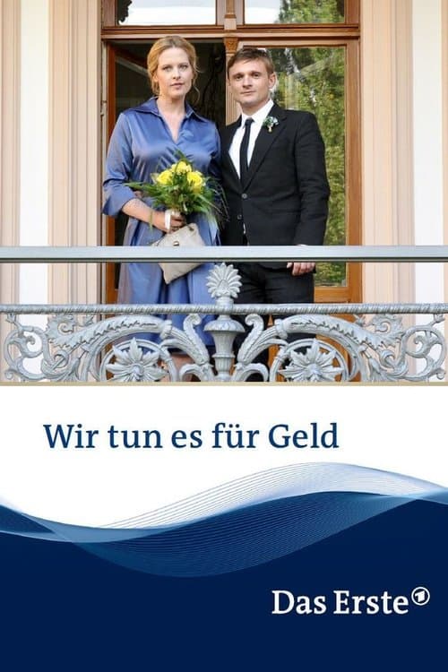Wir tun es für Geldのポスター