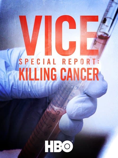 VICE Special Report: Killing Cancerのポスター