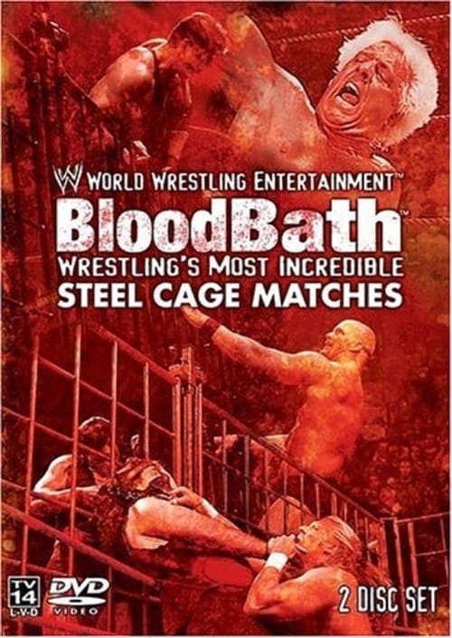 WWE: Bloodbath - Wrestling's Most Incredible Steel Cage Matchesのポスター