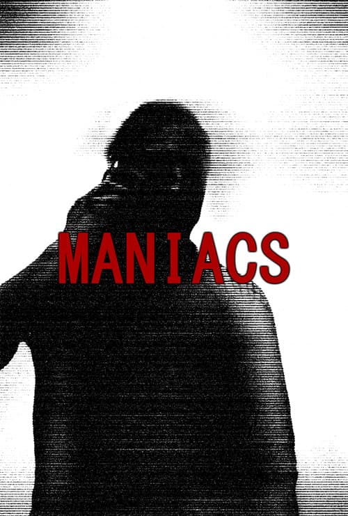 Maniacsのポスター