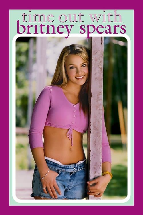 Britney Spears: Time Out with Britney Spearsのポスター