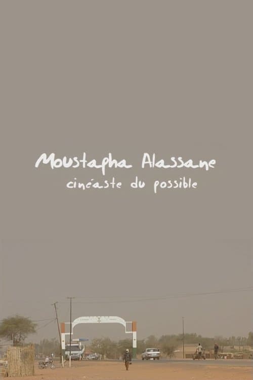 Moustapha Alassane, cinéaste du possibleのポスター