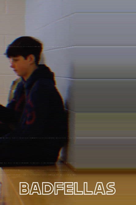 Badfellasのポスター