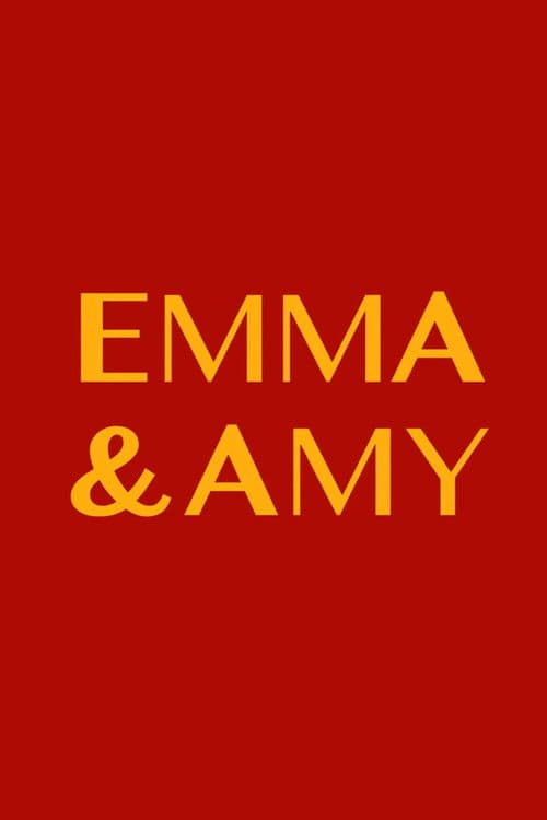 Emma and Amyのポスター