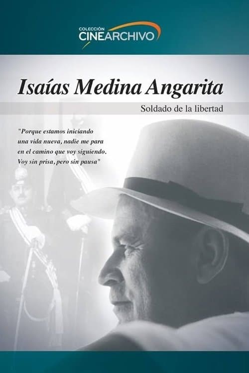 Isaías Medina Angarita: Soldado de la libertadのポスター