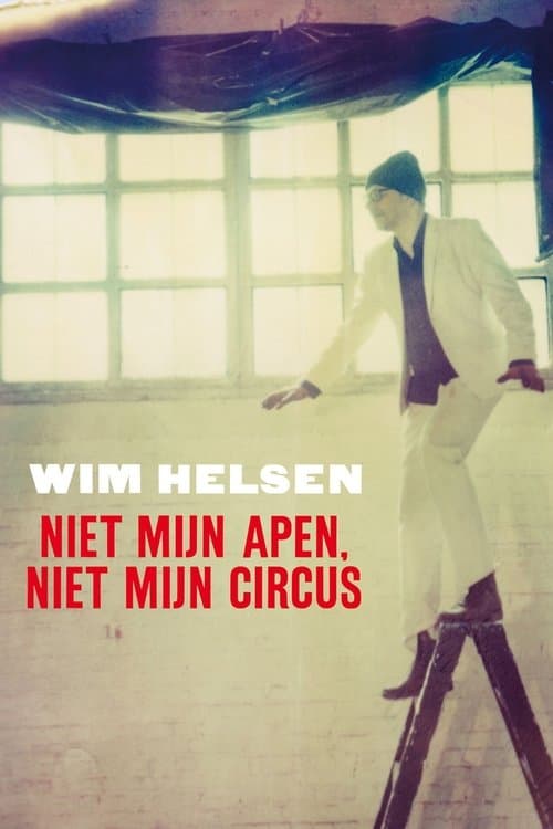 Wim Helsen: Niet Mijn Apen, Niet Mijn Circusのポスター