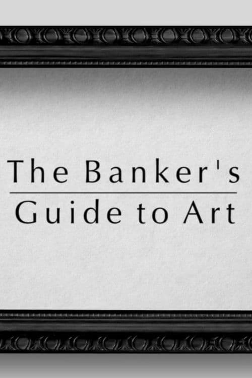 The Banker's Guide to Artのポスター