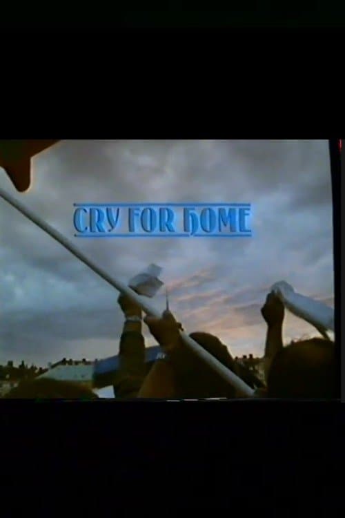 Cry From Homeのポスター