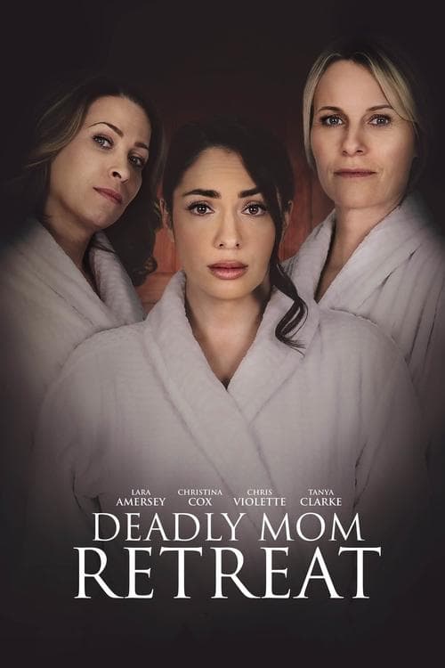 Deadly Mom Retreatのポスター