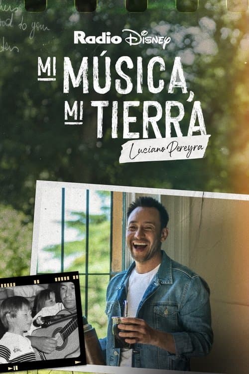 Mi música, mi tierra: Luciano Pereyraのポスター