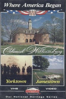 Where America Began: Jamestown, Colonial Williamsburg, Yorktownのポスター