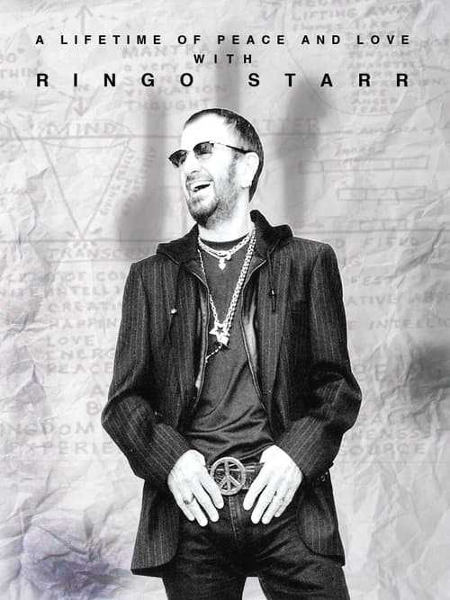 Ringo Starr: A Lifetime of Peace and Loveのポスター