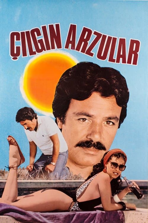 Çılgın Arzularのポスター