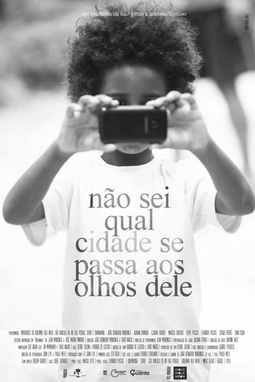 Não Sei Qual Cidade se Passa aos Olhos Deleのポスター