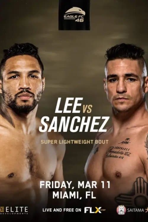 Eagle FC 46: Lee vs. Sanchezのポスター