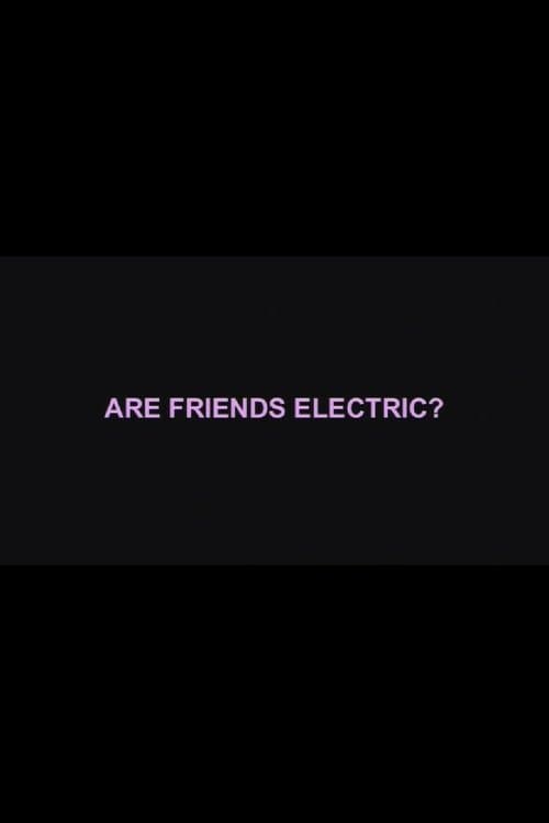 Are Friends Electric?のポスター