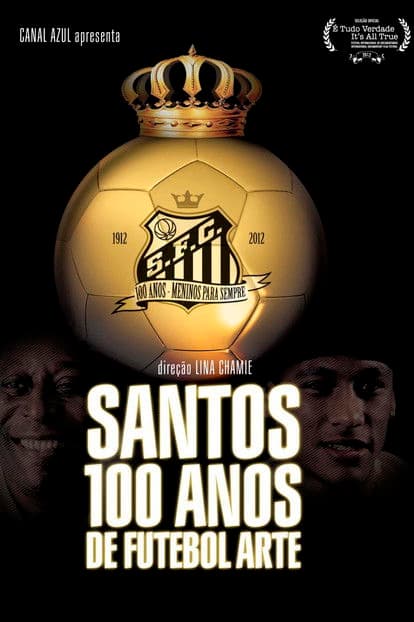 Santos - 100 Anos de Futebol Arteのポスター