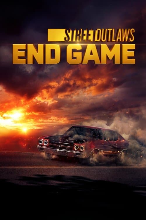Street Outlaws: End Gameのポスター