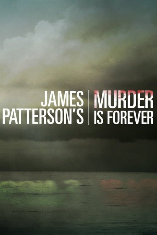 James Patterson's Murder is Foreverのポスター