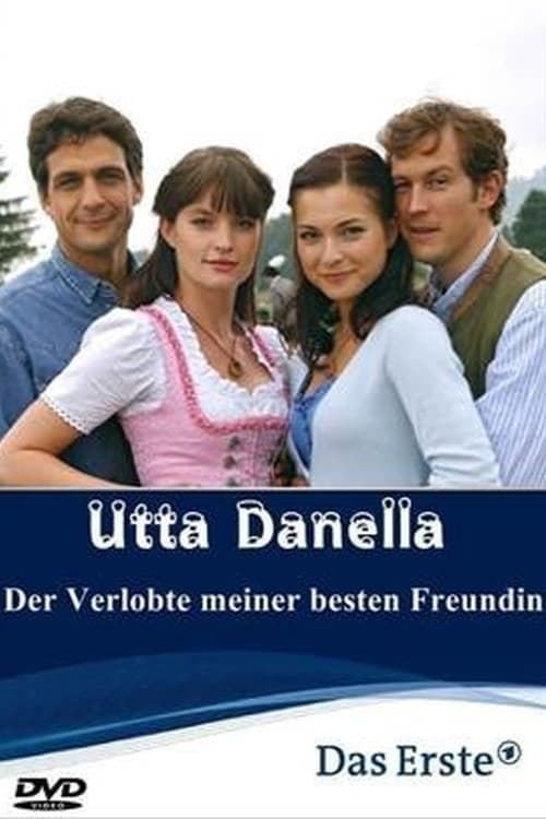 Utta Danella - Der Verlobte meiner besten Freundinのポスター