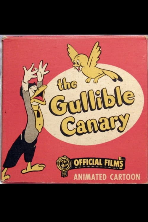 The Gullible Canaryのポスター