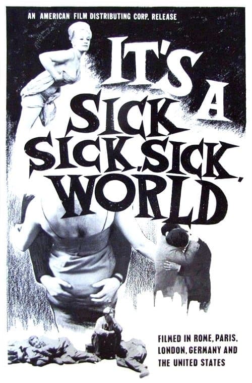 It's a Sick, Sick, Sick Worldのポスター